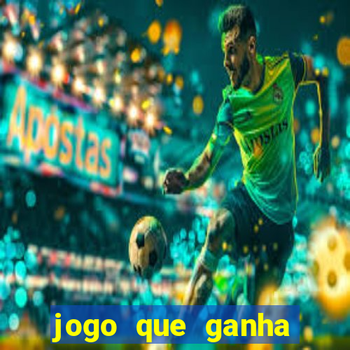 jogo que ganha dinheiro na internet