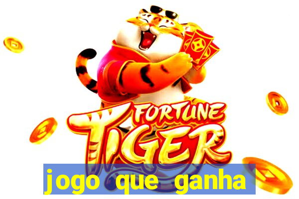 jogo que ganha dinheiro na internet