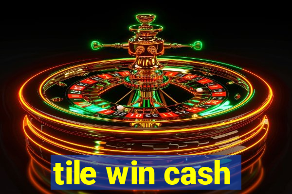 tile win cash