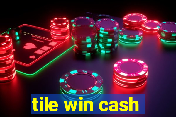 tile win cash