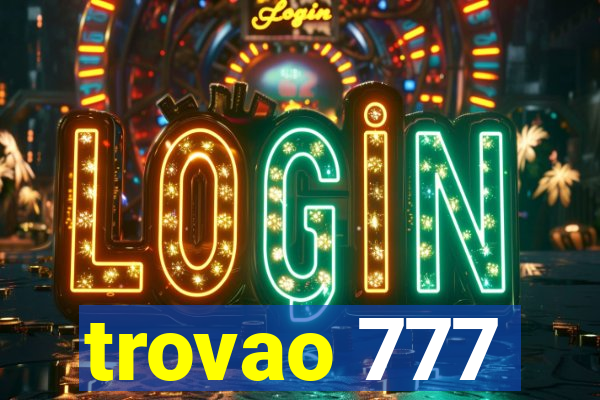 trovao 777