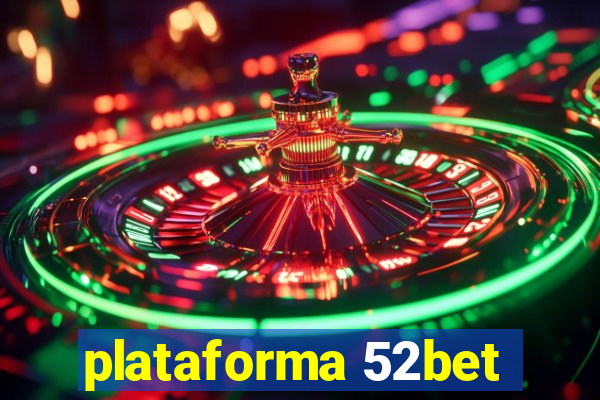 plataforma 52bet