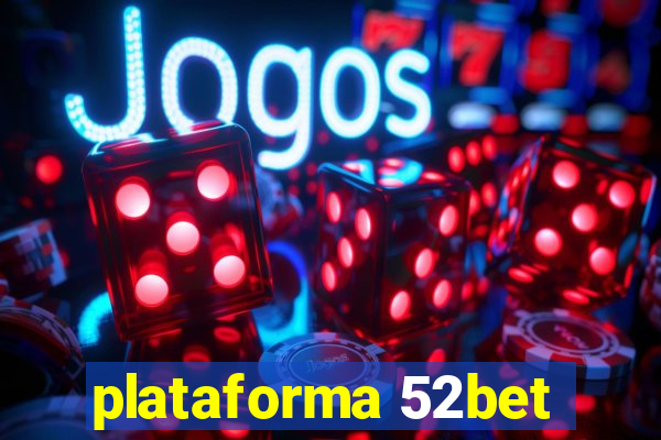 plataforma 52bet