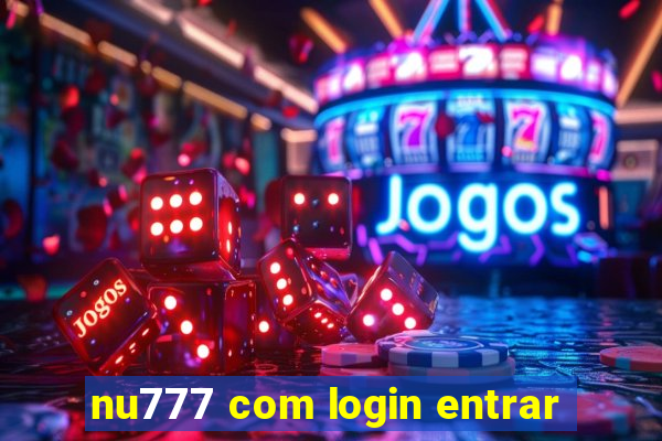 nu777 com login entrar