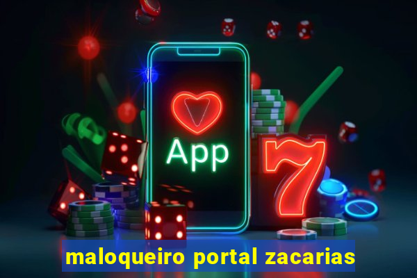 maloqueiro portal zacarias