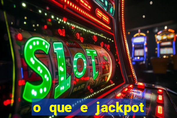 o que e jackpot no jogo do tigre