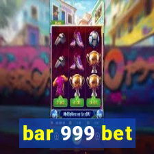 bar 999 bet