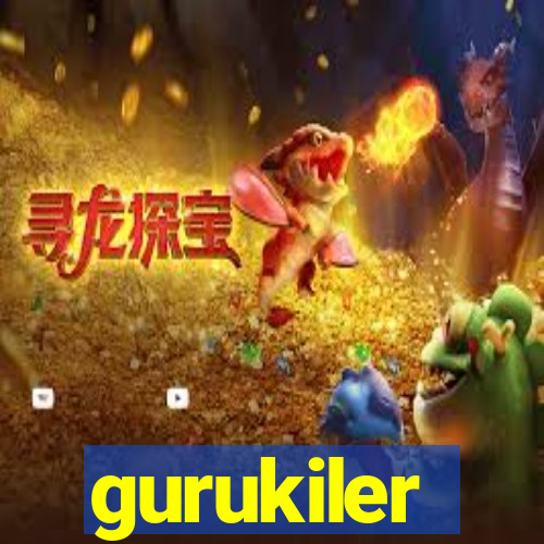 gurukiler