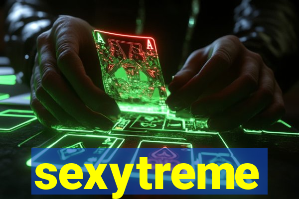 sexytreme