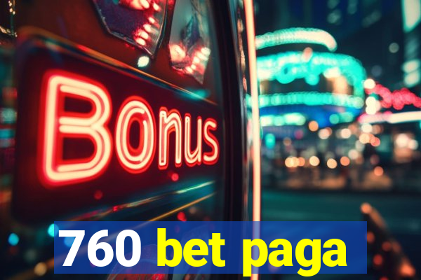 760 bet paga