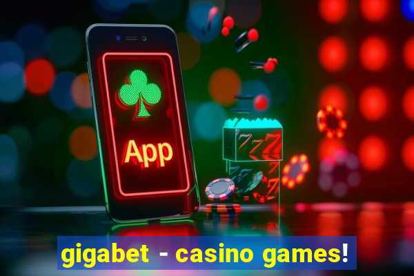 gigabet - casino games!