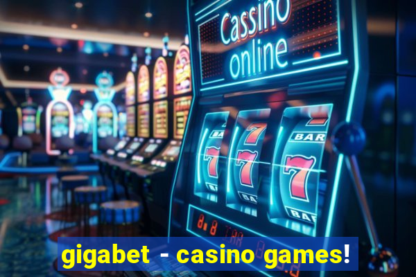 gigabet - casino games!