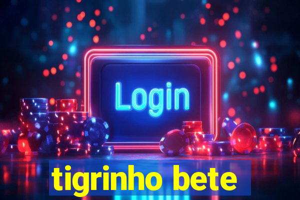 tigrinho bete