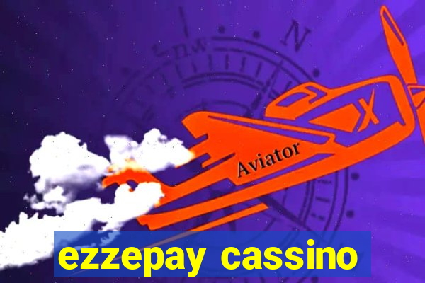 ezzepay cassino