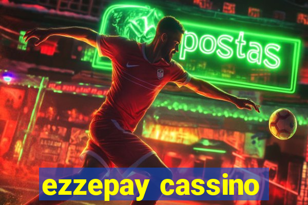 ezzepay cassino