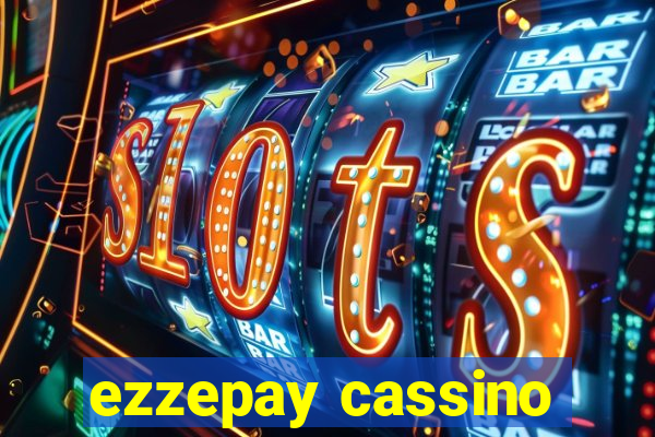 ezzepay cassino