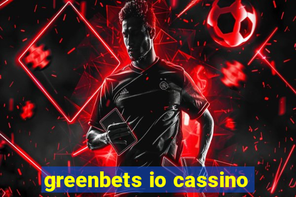 greenbets io cassino