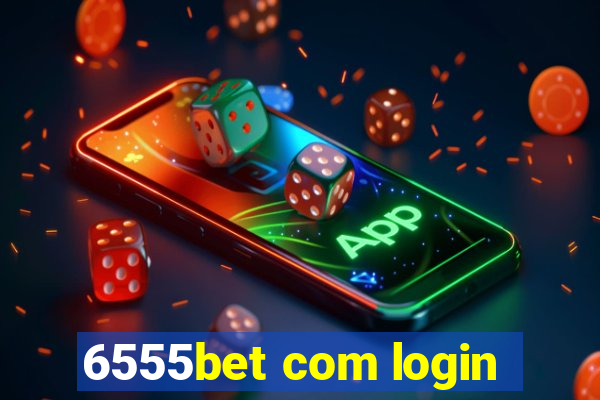 6555bet com login