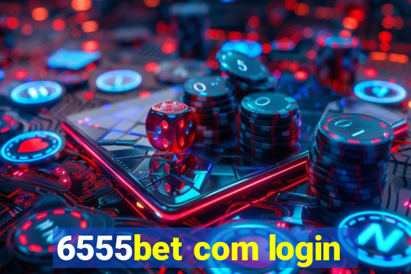 6555bet com login