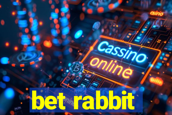 bet rabbit