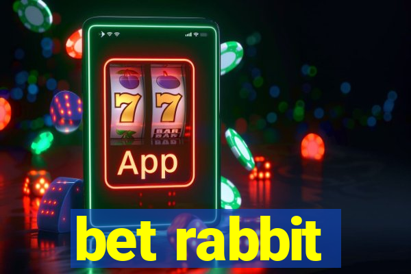 bet rabbit