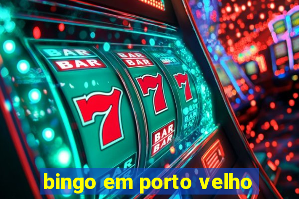 bingo em porto velho