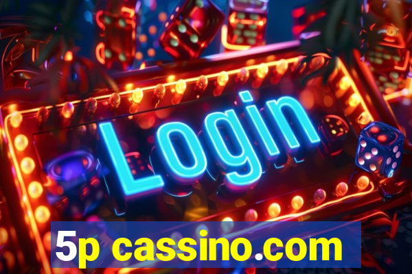 5p cassino.com