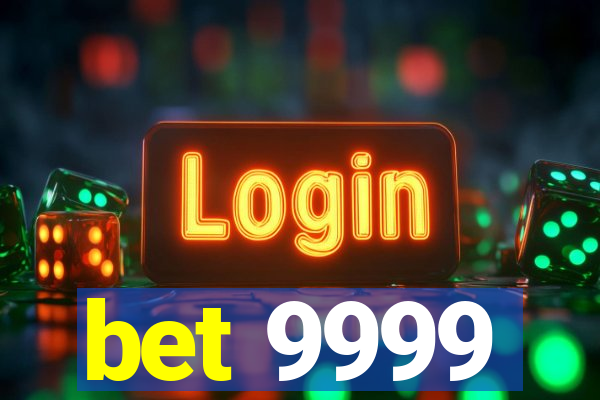 bet 9999