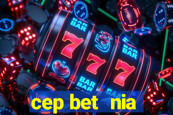 cep bet  nia