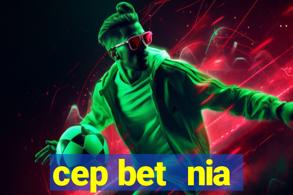 cep bet  nia