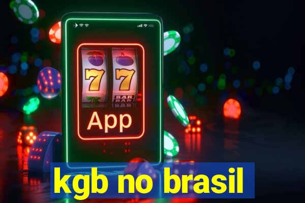 kgb no brasil