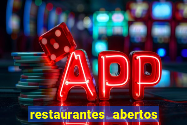 restaurantes abertos no natal porto alegre