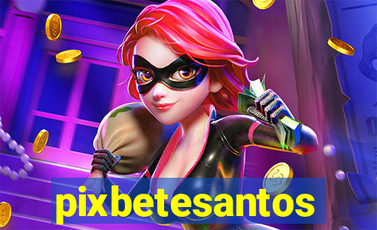 pixbetesantos