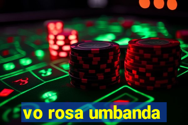 vo rosa umbanda