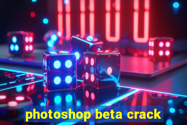 photoshop beta crack