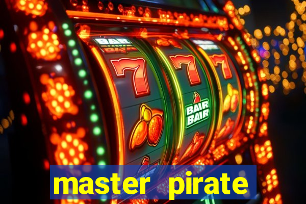 master pirate script pastebin