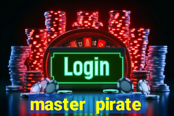 master pirate script pastebin