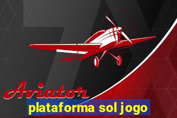 plataforma sol jogo