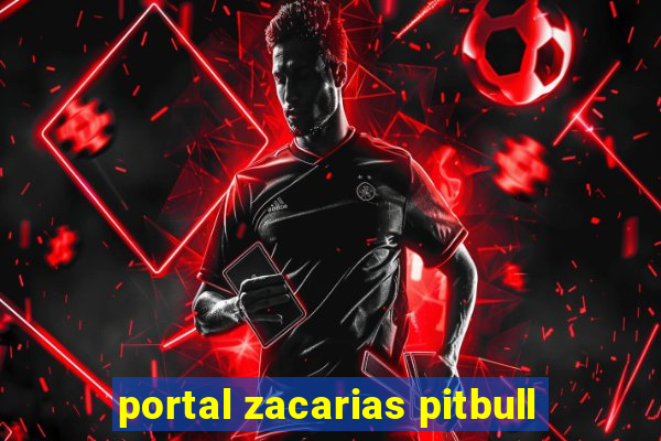 portal zacarias pitbull