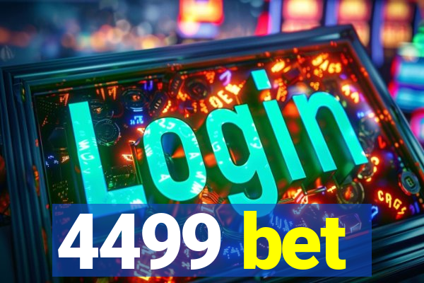 4499 bet