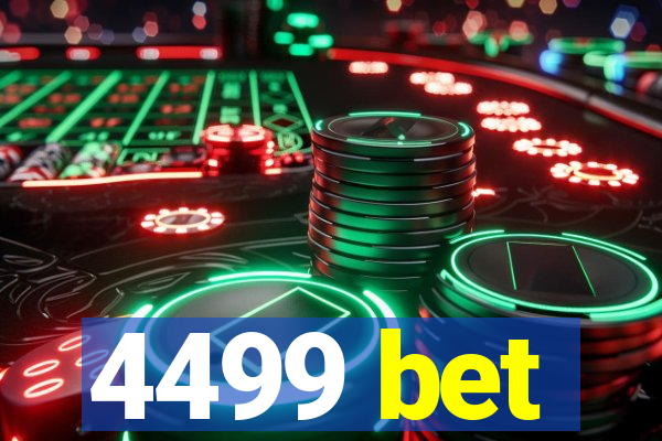 4499 bet