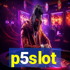 p5slot