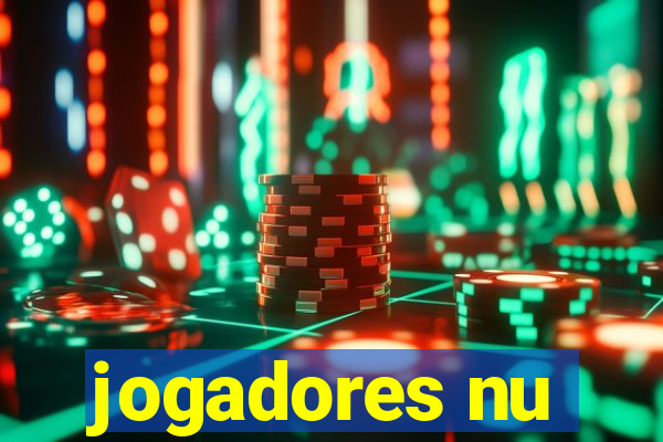 jogadores nu