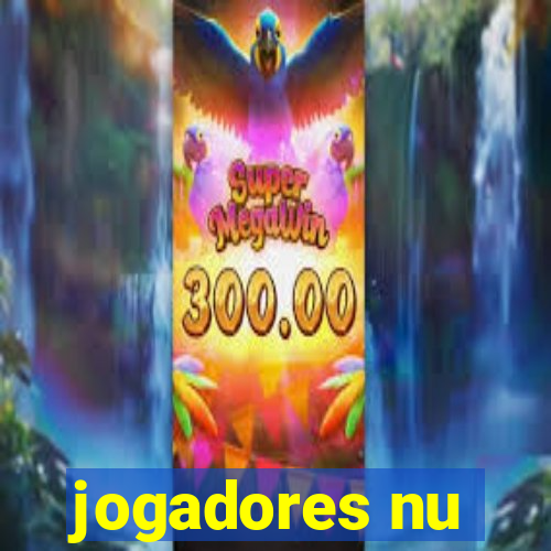 jogadores nu