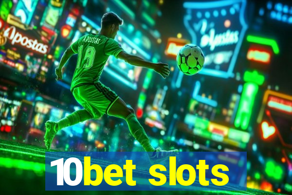 10bet slots