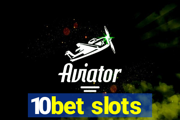 10bet slots