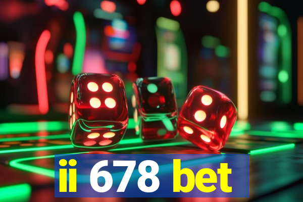 ii 678 bet