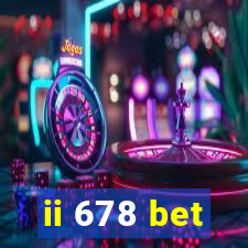 ii 678 bet