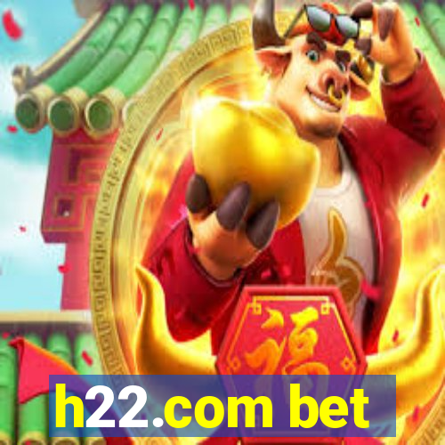 h22.com bet