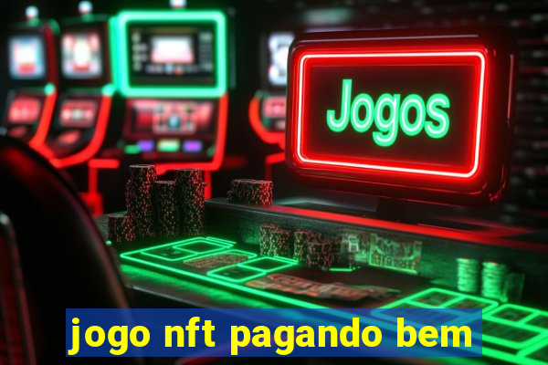 jogo nft pagando bem